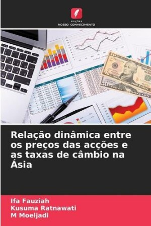 Relação dinâmica entre os preços das acções e as taxas de câmbio na Ásia