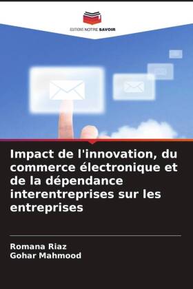 Impact de l'innovation, du commerce électronique et de la dépendance interentreprises sur les entreprises