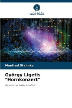 György Ligetis "Hornkonzert"