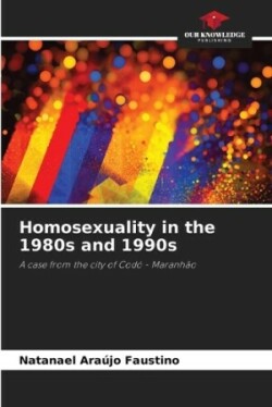 Homosexuality in the 1980s and 1990s