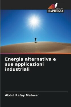 Energia alternativa e sue applicazioni industriali