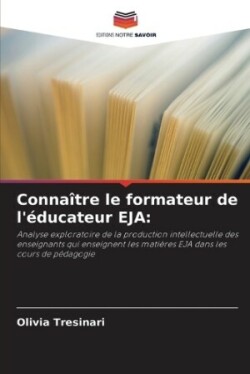 Connaître le formateur de l'éducateur EJA