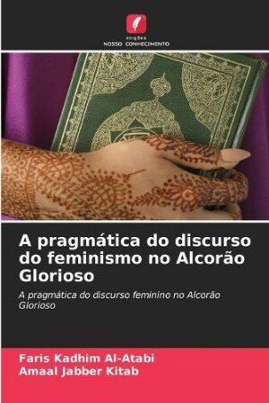 A pragmática do discurso do feminismo no Alcorão Glorioso