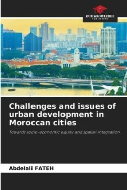 Challenges and issues of urban development in Moroccan cities