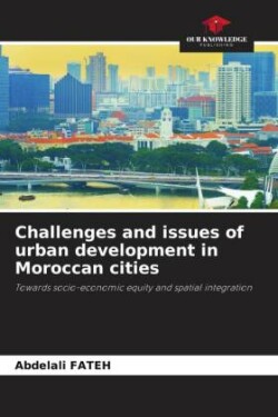 Challenges and issues of urban development in Moroccan cities