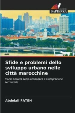 Sfide e problemi dello sviluppo urbano nelle città marocchine