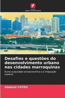 Desafios e questões do desenvolvimento urbano nas cidades marroquinas