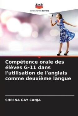 Compétence orale des élèves G-11 dans l'utilisation de l'anglais comme deuxième langue