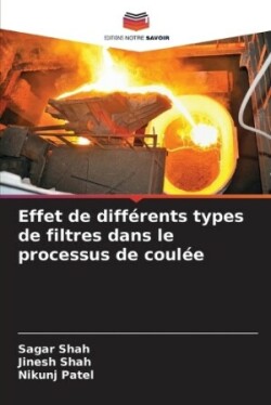 Effet de différents types de filtres dans le processus de coulée