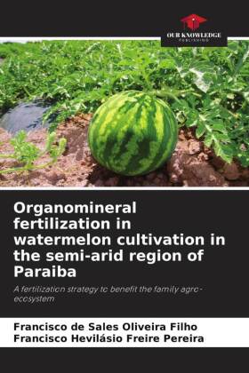 Organomineral fertilization in watermelon cultivation in the semi-arid region of Paraiba