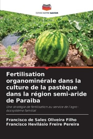 Fertilisation organominérale dans la culture de la pastèque dans la région semi-aride de Paraiba