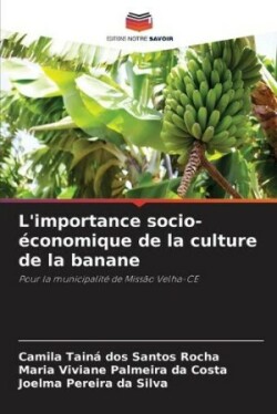 L'importance socio-économique de la culture de la banane