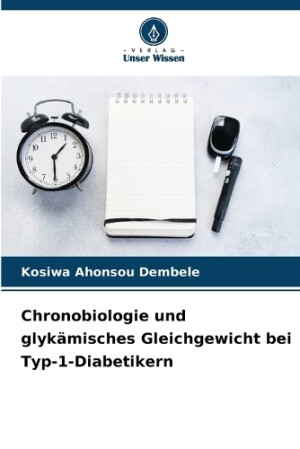 Chronobiologie und glykämisches Gleichgewicht bei Typ-1-Diabetikern