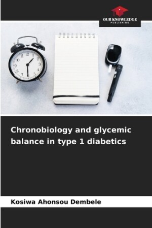 Chronobiology and glycemic balance in type 1 diabetics