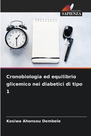 Cronobiologia ed equilibrio glicemico nei diabetici di tipo 1