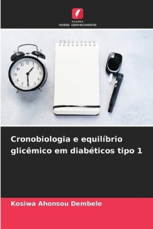 Cronobiologia e equilíbrio glicêmico em diabéticos tipo 1