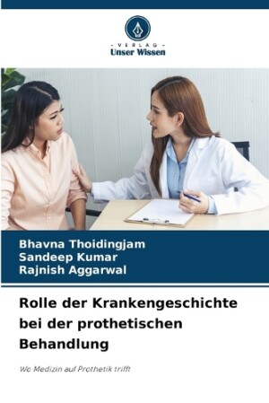 Rolle der Krankengeschichte bei der prothetischen Behandlung