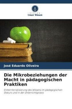 Mikrobeziehungen der Macht in pädagogischen Praktiken