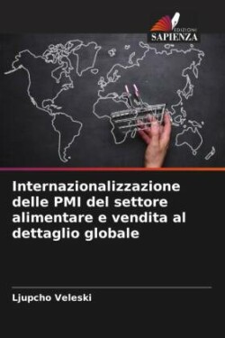 Internazionalizzazione delle PMI del settore alimentare e vendita al dettaglio globale