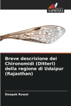 Breve descrizione dei Chironomidi (Ditteri) della regione di Udaipur (Rajasthan)