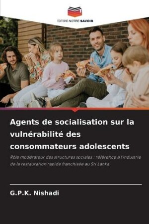 Agents de socialisation sur la vulnérabilité des consommateurs adolescents