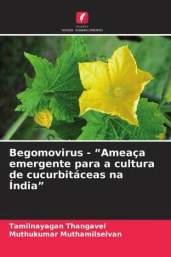 Begomovirus - "Ameaça emergente para a cultura de cucurbitáceas na Índia"