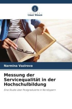 Messung der Servicequalität in der Hochschulbildung