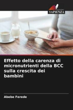 Effetto della carenza di micronutrienti della BCC sulla crescita dei bambini