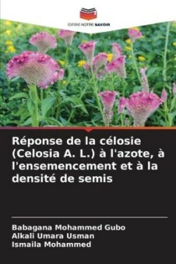 Réponse de la célosie (Celosia A. L.) à l'azote, à l'ensemencement et à la densité de semis