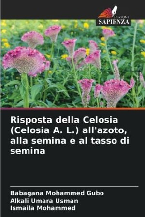 Risposta della Celosia (Celosia A. L.) all'azoto, alla semina e al tasso di semina