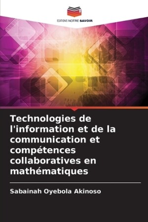 Technologies de l'information et de la communication et compétences collaboratives en mathématiques