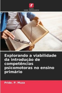 Explorando a viabilidade da introdução de competências psicomotoras no ensino primário