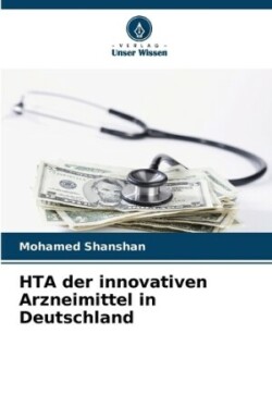 HTA der innovativen Arzneimittel in Deutschland