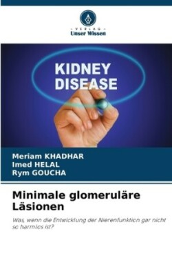 Minimale glomeruläre Läsionen