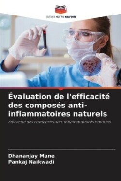 Évaluation de l'efficacité des composés anti-inflammatoires naturels