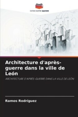 Architecture d'après-guerre dans la ville de León