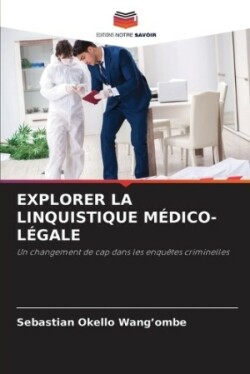 Explorer La Linquistique Médico-Légale