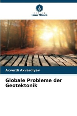 Globale Probleme der Geotektonik