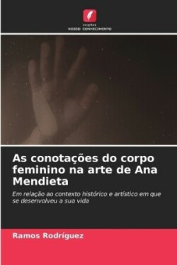 As conotações do corpo feminino na arte de Ana Mendieta