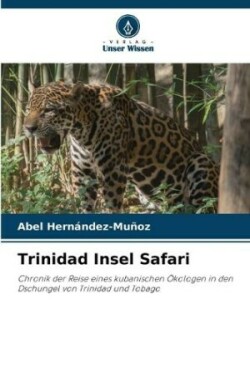 Trinidad Insel Safari