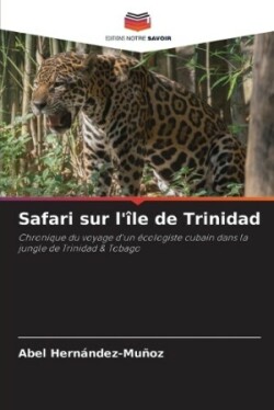 Safari sur l'île de Trinidad