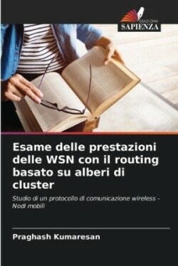 Esame delle prestazioni delle WSN con il routing basato su alberi di cluster