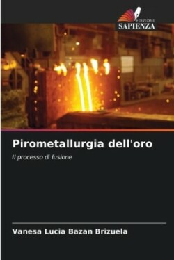 Pirometallurgia dell'oro