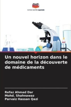 nouvel horizon dans le domaine de la découverte de médicaments