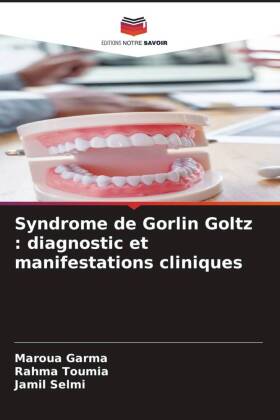 Syndrome de Gorlin Goltz : diagnostic et manifestations cliniques