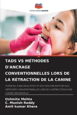 Tads Vs Méthodes d'Ancrage Conventionnelles Lors de la Rétraction de la Canine