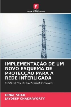 Implementação de Um Novo Esquema de Protecção Para a Rede Interligada