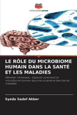 Rôle Du Microbiome Humain Dans La Santé Et Les Maladies