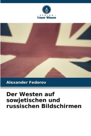 Westen auf sowjetischen und russischen Bildschirmen