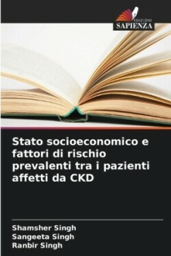 Stato socioeconomico e fattori di rischio prevalenti tra i pazienti affetti da CKD